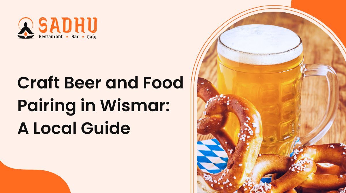 Craft Beer and Food Pairing in Wismar: A Local Guide