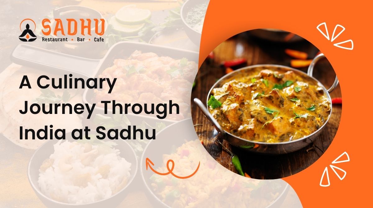 A Culinary Journey Through India at Sadhu